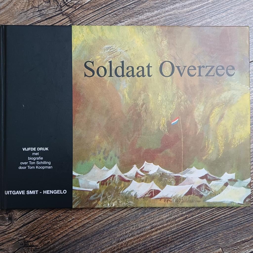 Soldaat Overzee - Biografie Ton Schilling, Boeken, Oorlog en Militair, Ophalen of Verzenden, Zo goed als nieuw, Tom Koopman