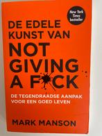 Mark Manson - De edele kunst van not giving a fuck, Ophalen of Verzenden, Zo goed als nieuw, Mark Manson
