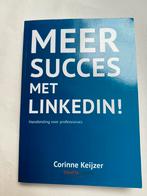 Corinne Keijzer - Meer succes met LinkedIn!, Ophalen of Verzenden, Zo goed als nieuw, Corinne Keijzer