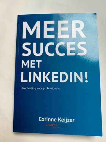 Corinne Keijzer - Meer succes met LinkedIn! beschikbaar voor biedingen