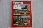 Boek Trams 84, Ophalen of Verzenden, Zo goed als nieuw, Tram