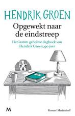 Hendrik Groen: Opgewekt naar de eindstreep, Boeken, Gelezen, Ophalen of Verzenden
