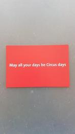 Circus/''May all your days be circusdays'' / Carré kaart., Ophalen of Verzenden, Zo goed als nieuw