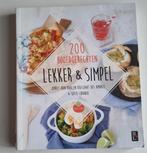 Lekker & Simpel - 200 Hoofdgerechten Kookboek, Boeken, Hoofdgerechten, Gezond koken, Ophalen of Verzenden, Zo goed als nieuw