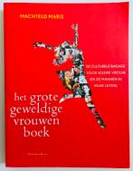 Machteld Maris - Het grote geweldige vrouwen boek, Boeken, Wereld, Maatschappij en Samenleving, Ophalen of Verzenden, Zo goed als nieuw