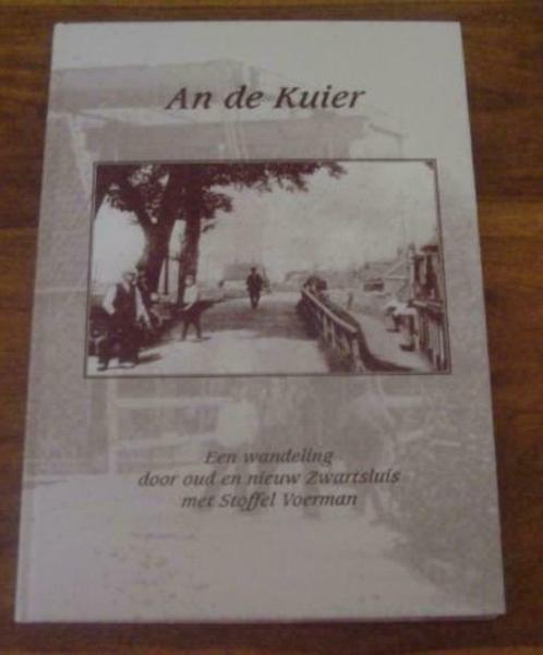 An de Kuier Wandeling door oud en nieuw Zwartsluis, Boeken, Geschiedenis | Stad en Regio, Nieuw, 20e eeuw of later, Ophalen of Verzenden