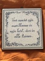 1 spreukentegel voor moeder zijn meer bloemen in mijn hart, Ophalen