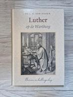 Luther op de Wartburg - Drs. P. den Ouden, Boeken, Ophalen of Verzenden