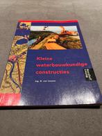 Kleine waterbouwkundige constructies - 9789001144654, Boeken, Ophalen of Verzenden, B. van Leusen, Zo goed als nieuw
