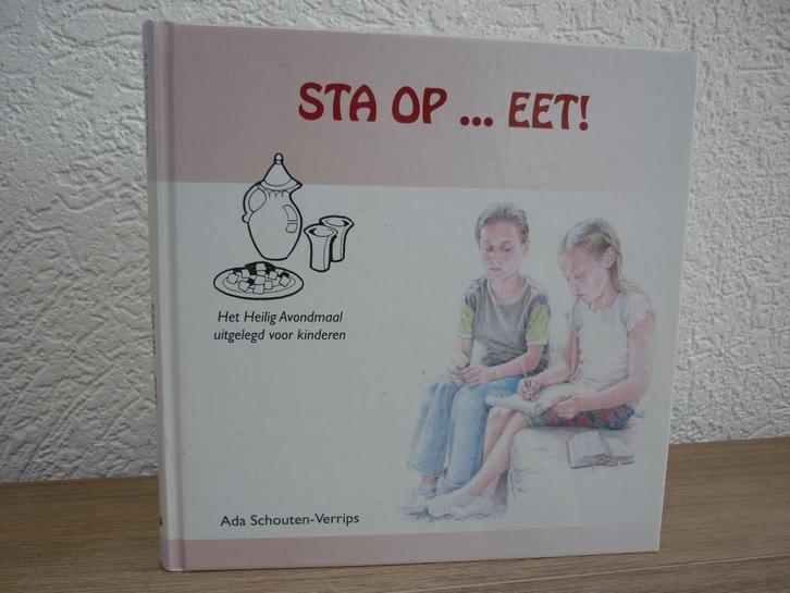 Ada Schouten -Verrips - Sta op ... en eet!, Boeken, Godsdienst en Theologie, Zo goed als nieuw, Christendom | Protestants, Ophalen of Verzenden