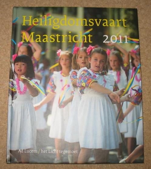 Heiligdomsvaart Maastricht 2011, Boeken, Geschiedenis | Stad en Regio, Zo goed als nieuw, Verzenden