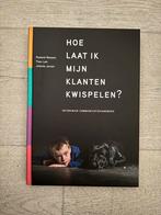 Hoe Laat Ik Mijn Klanten Kwispelen? - Nieuwstaat, Ophalen of Verzenden, Nieuw