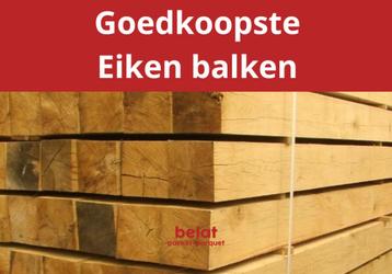 Goedkope eiken balken vanaf € 8.30 /stuk ! beschikbaar voor biedingen