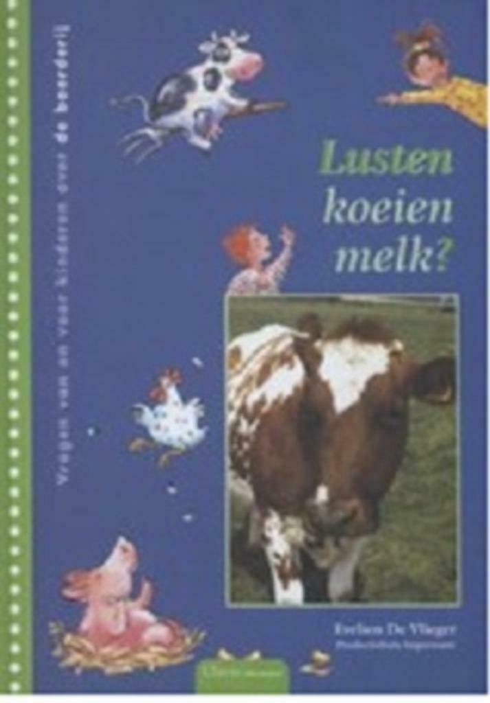 Lusten koeien melk?- Evelien de Vlieger, Boeken, Kinderboeken | Jeugd | 10 tot 12 jaar, Zo goed als nieuw, Ophalen of Verzenden