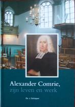ds. J. Schipper - ALEXANDER COMRIE, zijn leven en werk, Ophalen of Verzenden, Zo goed als nieuw, Christendom | Protestants