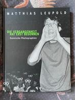 Matthias Leupold - Die Vergangenheit hat erst begonnen, Ophalen of Verzenden