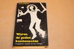 Waren de Goden Kosmonauten? — Erich von Däniken [1971], Boeken, Ophalen of Verzenden, Gelezen, Overige onderwerpen, Achtergrond en Informatie