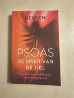 Psoas De spier van de ziel Liz Koch, Boeken, Ophalen of Verzenden, Zo goed als nieuw, Achtergrond en Informatie