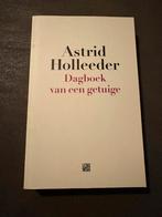Astrid Holleeder - Dagboek van een getuige, Boeken, Ophalen of Verzenden, Gelezen, Eén auteur