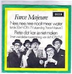 Farce Majeure- Nee, nee, nooit meer water