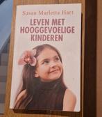 Leven met Hooggevoelige Kinderen - Susan Marletta Hart, Ophalen of Verzenden, Gelezen, Opvoeding tot 6 jaar, Susan Marletta Hart