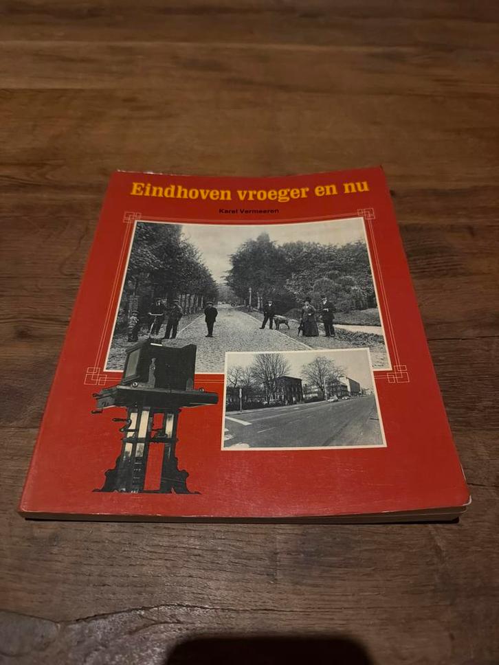 Eindhoven Vroeger en Nu - Karel Vermeeren, Boeken, Geschiedenis | Stad en Regio, Gelezen, 20e eeuw of later, Ophalen of Verzenden