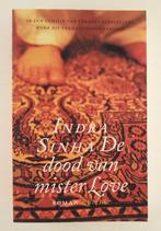 Sinha, Indra - De dood van Mister Love, Boeken, Verzenden, Gelezen