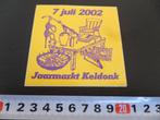 sticker Keldonk  Jaarmarkt 7 juli 2002, Ophalen, Zo goed als nieuw
