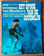 Blueberry Het spook van de goudmijn - Charlier, Giraud 1972, Ophalen of Verzenden, Gelezen