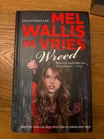 Wreed - Mel Wallis de Vries, Boeken, Ophalen of Verzenden, Zo goed als nieuw, Nederland
