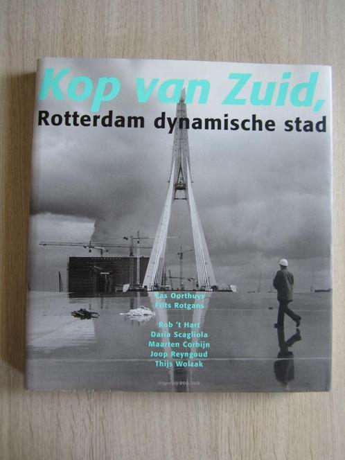 Kop van Zuid, Rotterdam, dynamic city, Jan Oudenaarden, Boeken, Geschiedenis | Stad en Regio, Zo goed als nieuw, Ophalen of Verzenden