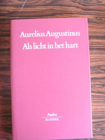Als licht in het hart. Aurelius Augustinus. beschikbaar voor biedingen