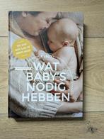 Boek: Wat Baby's nodig hebben, Boeken, Melanie Visscher, Verzenden, Zo goed als nieuw, Opvoeding tot 6 jaar