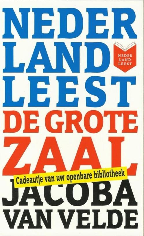JACOBA VAN VELDE De Grote Zaal, Boeken, Literatuur, Zo goed als nieuw, Nederland, Ophalen of Verzenden