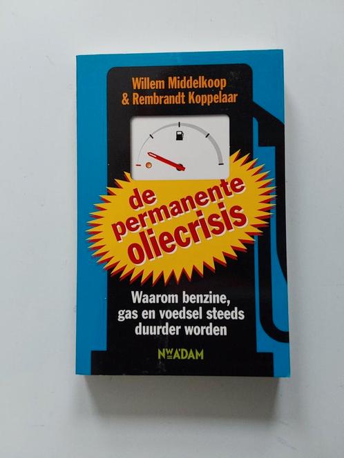 De permanente oliecrisis / W. Middelkoop & R. Koppelaar, Boeken, Economie, Management en Marketing, Zo goed als nieuw, Ophalen of Verzenden