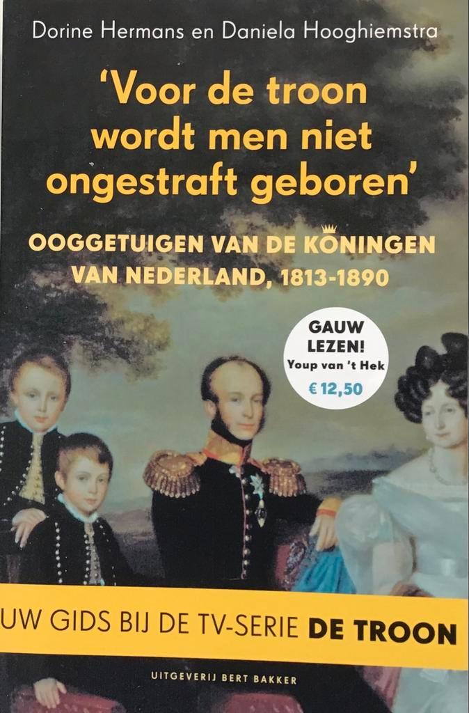 Ooggetuigen van de Koningen, 1813-1890, Boeken, Geschiedenis | Vaderland, Zo goed als nieuw, 19e eeuw, Ophalen of Verzenden