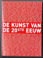 De Kunst van de 20ste eeuw, Boeken, Kunst en Cultuur | Beeldend, Ophalen of Verzenden, Zo goed als nieuw, Overige onderwerpen