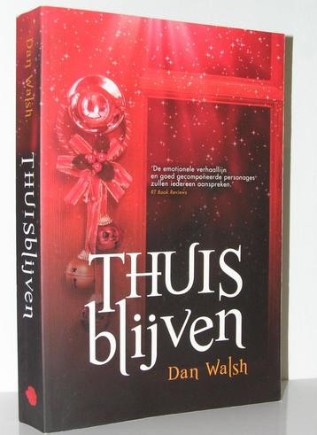 Dan Walsh - Thuisblijven (christelijke roman) beschikbaar voor biedingen