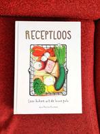 Receptloos; Een kookboek zonder recepten  Marlies Kooiman, Boeken, Kookboeken, Ophalen, Zo goed als nieuw