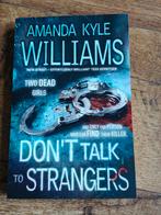 Don't Talk to Strangers - Amanda Kyle Williams, Ophalen of Verzenden, Zo goed als nieuw, Amanda Kyle Williams