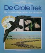 De grote trek. De raadselachtige reizen van de natuur., Boeken, Natuur, Ophalen of Verzenden