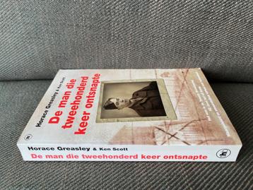 Horace Greasley - De man die tweehonderd keer onsnapte. beschikbaar voor biedingen
