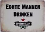 Echte mannen drinken Heineken bier reclamebord van metaal, Verzamelen, Biermerken, Ophalen of Verzenden, Nieuw, Reclamebord, Plaat of Schild
