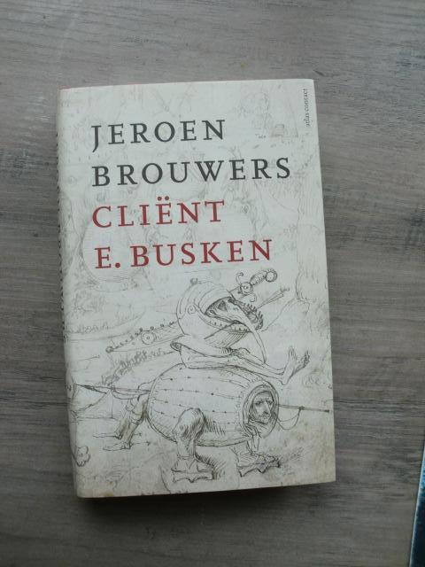 Jeroen Brouwers - Cliënt E. Busken (Hardcover met s.o.), Ophalen of Verzenden, Nieuw