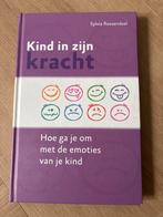 Kind in zijn kracht - Sylvia Roosendaal, Ophalen of Verzenden, Zo goed als nieuw, Opvoeding tot 6 jaar