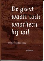 De geest waait toch waarheen hij wil - Brigit Beekhuis, Boeken, Gedichten en Poëzie, Ophalen of Verzenden, Zo goed als nieuw, Brigit Beekhuis