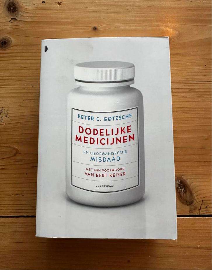 Dodelijk Medicijnen - Peter C. Gøtzsche, Boeken, Gezondheid, Dieet en Voeding, Zo goed als nieuw, Overige typen, Ophalen of Verzenden