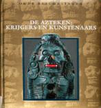 De Azteken: krijgers en kunstenaars - serie oude culturen, Ophalen of Verzenden, Zo goed als nieuw, Europa