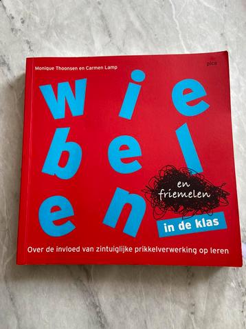 Monique Thoonsen - Wiebelen en friemelen in de klas beschikbaar voor biedingen