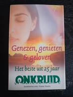 Genezen, Genieten & Geloven - Onkruid, Boeken, Gelezen, Achtergrond en Informatie, Spiritualiteit algemeen, Ophalen of Verzenden